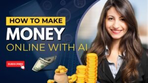 Easy Ways to Make Money Online From Home with AI